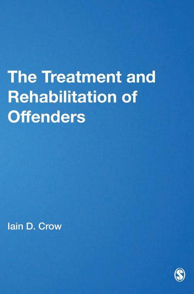 The Treatment and Rehabilitation of Offenders