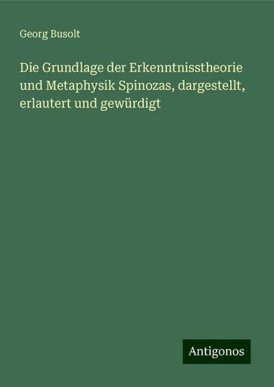 Busolt, G: Grundlage der Erkenntnisstheorie und Metaphysik S
