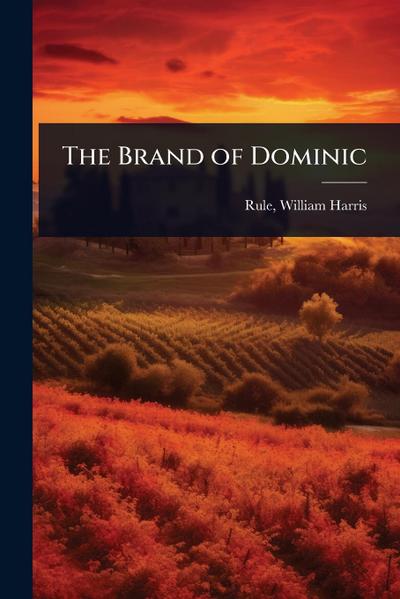 The Brand of Dominic