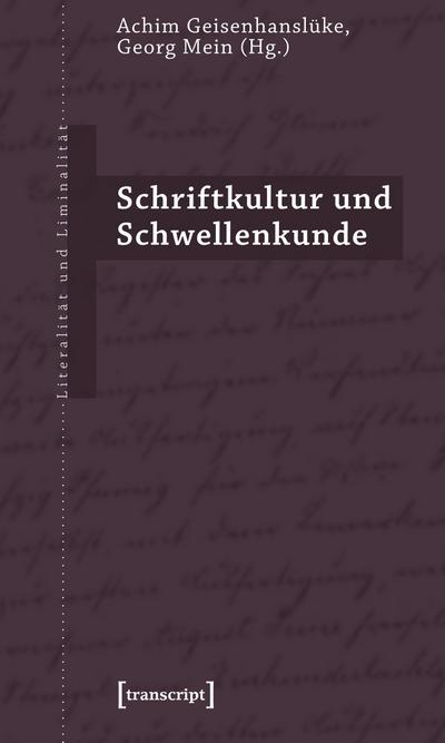Schriftkultur und Schwellenkunde