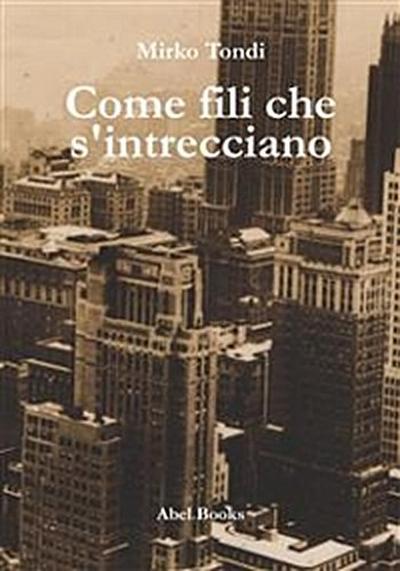 Come fili che s’intrecciano