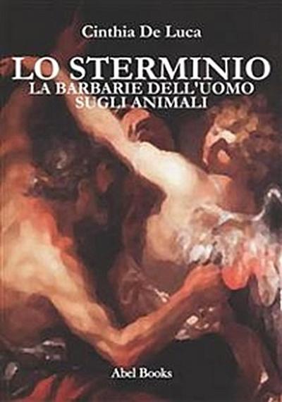 La barbarie dell’uomo sugli animali