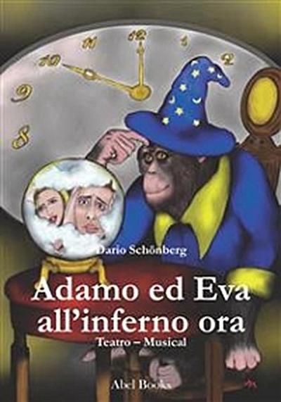 Adamo ed Eva all’inferno ora
