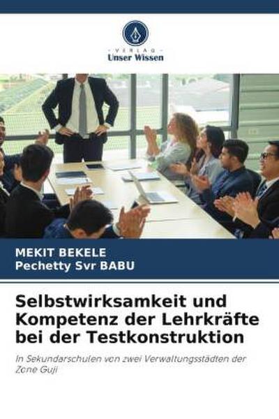 Selbstwirksamkeit und Kompetenz der Lehrkräfte bei der Testkonstruktion