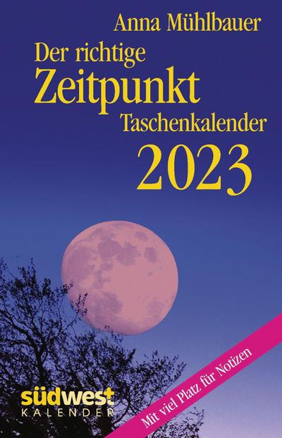 Der richtige Zeitpunkt 2023  - Taschenkalender im praktischen Format 10,0 x 15,5 cm