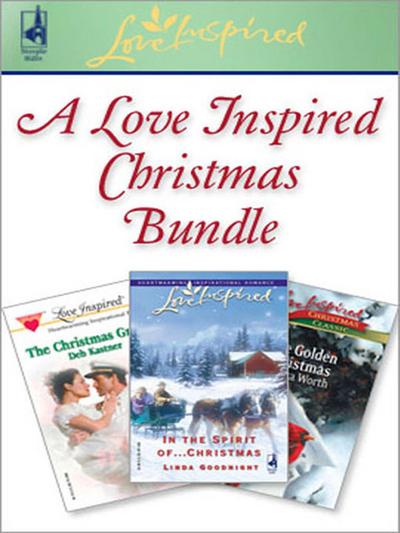 A Love Inspired Christmas Bundle: In the Spirit of...Christmas / The Christmas Groom / One Golden Christmas (Mills & Boon Love Inspired)