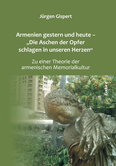 Armenien gestern und heute - "Die Aschen der Opfer schlagen in unseren Herzen"