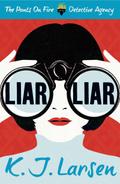 Liar, Liar - K. J. Larsen