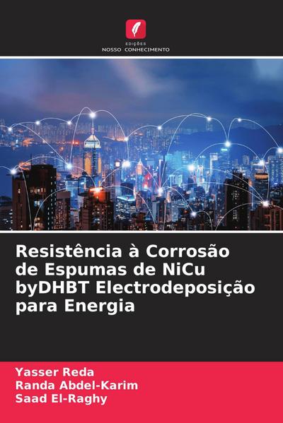 Resistência à Corrosão de Espumas de NiCu byDHBT Electrodeposição para Energia