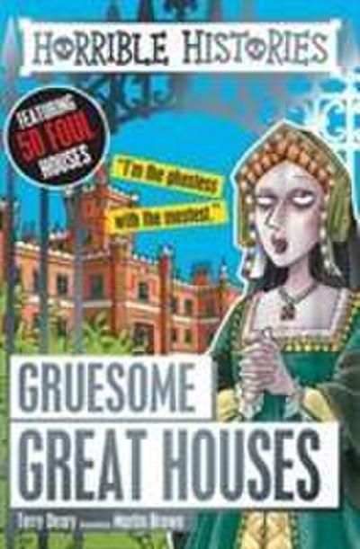Gruesome Great Houses - Terry Deary