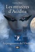 Les mystères d’Aezdria - Tome 2