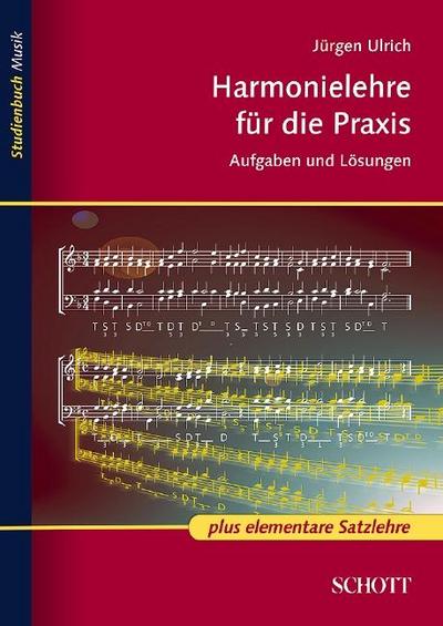 Harmonielehre für die Praxis: mit elementarer Satzlehre (Studienbuch Musik)