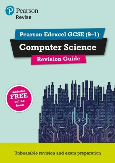 Pearson REVISE Edexcel GCSE Computer Science Revision Guide incl. online revision - for 2026, 2027 exams