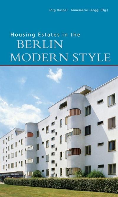 Housing Estates in the Berlin Modern Style: UNESCO World Heritage Site (DKV-Edition)