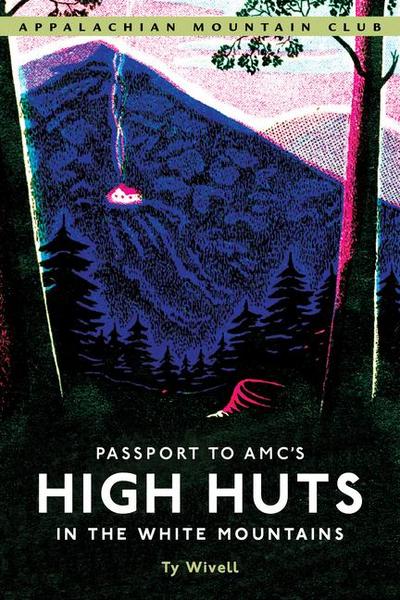 Passport to Amc’s High Huts in the White Mountains