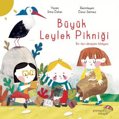 Büyük Leylek Piknigi Bir Ileri Dönüsüm Hikayesi