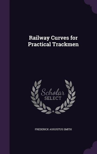 Railway Curves for Practical Trackmen