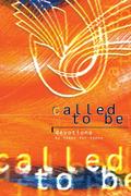 Called to Be
