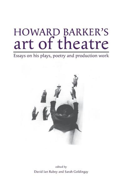Howard Barker’s art of theatre