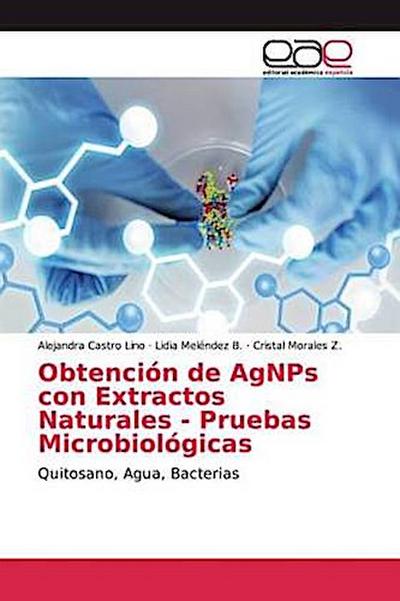 Obtención de AgNPs con Extractos Naturales - Pruebas Microbiológicas