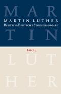 Martin Luther: Deutsch-Deutsche Studienausgabe. Band 3