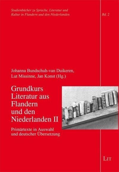 Grundkurs Literatur aus Flandern und den Niederlanden. Bd.2
