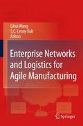 Enterprise Networks and Logistics for Agile Manufa