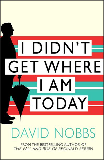 I Didn’t Get Where I Am Today