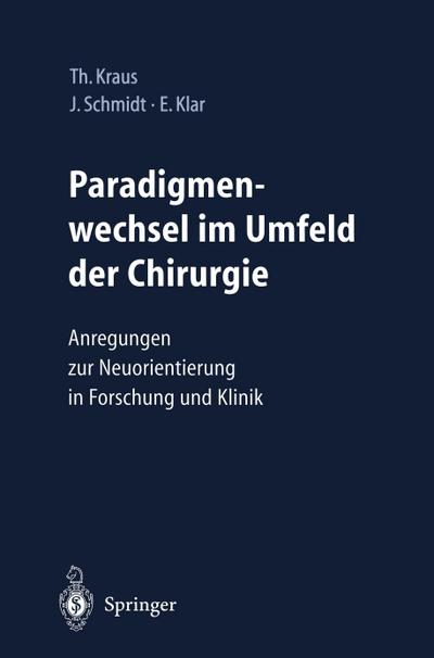 Paradigmenwechsel im Umfeld der Chirurgie: Anregungen zur Neuorientierung in ...