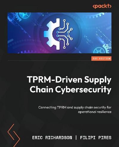TPRM-Driven Supply Chain Cybersecurity