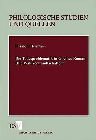 Die Todesproblematik in Goethes Roman "Die Wahlverwandtschaften"