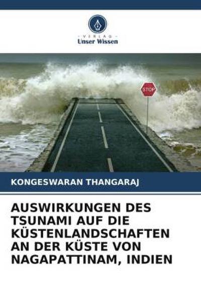 AUSWIRKUNGEN DES TSUNAMI AUF DIE KÜSTENLANDSCHAFTEN AN DER KÜSTE VON NAGAPATTINAM, INDIEN
