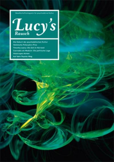Lucy’s Rausch Gesellschaftsmagazin für psychoaktive Kultur