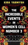 The Incredible Events in Women’s Cell Number 3