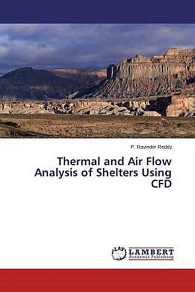 Thermal and Air Flow Analysis of Shelters Using CFD
