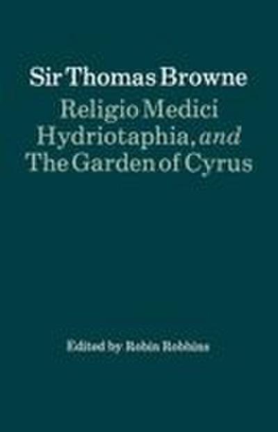 Religio Medici, Hydriotaphia, and the Garden of Cyrus