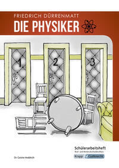 Die Physiker - Friedrich Dürrenmatt - Schülerarbeitsheft - Real- und Werkrealschule
