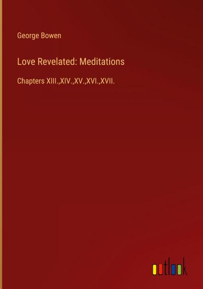 Love Revelated: Meditations