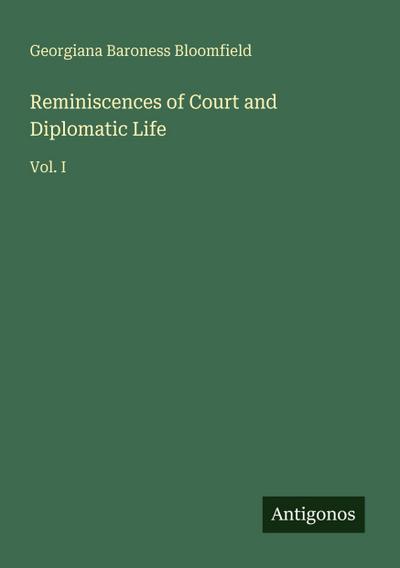 Reminiscences of Court and Diplomatic Life