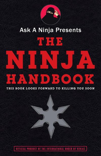 Ask a Ninja Presents The Ninja Handbook