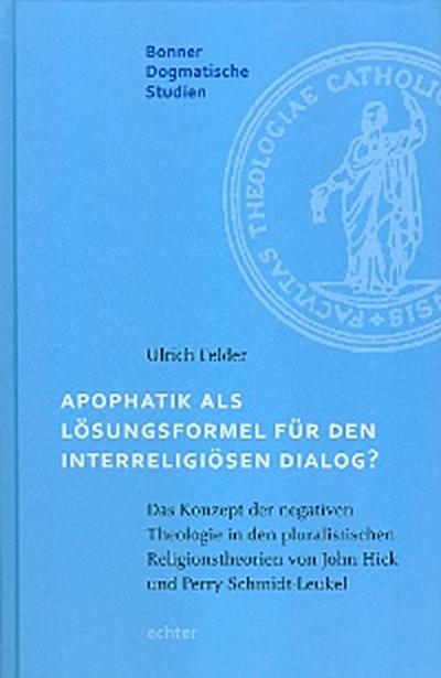 Apophatik als Lösungsformel für den interreligiösen Dialog?
