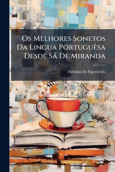 Os Melhores Sonetos Da Lingua PortuguÃasa Desde Sà De Miranda