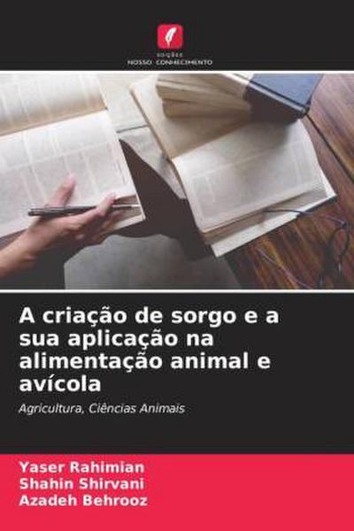 A criação de sorgo e a sua aplicação na alimentação animal e avícola