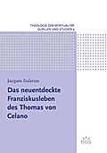 Das neuentdeckte Franziskusleben des Thomas von Ce
