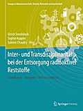 Inter- und Transdisziplinarität bei der Entsorgung radioaktiver Reststoffe