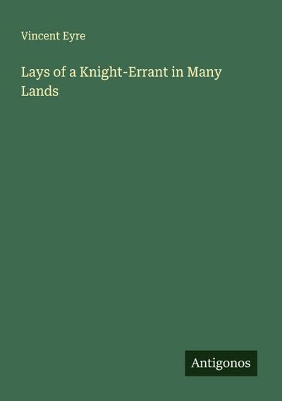 Lays of a Knight-Errant in Many Lands