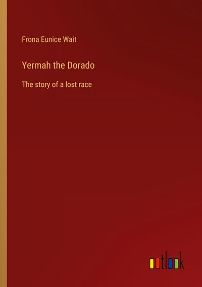 Yermah the Dorado