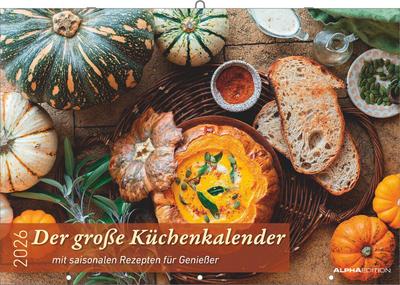 Der große Küchenkalender - mit saisonalen Rezepten für Genießer 2026 - Bildkalender 42x29 cm (42x58 geöffnet) - Rezeptkalender - inkl. Saisonkalender - mit Platz für Notizen