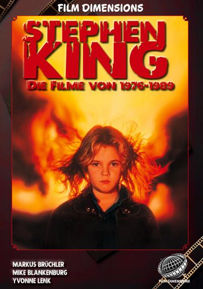 Stephen King - Die Filme, Band 1: 1976 bis 1989 (Ein Film Dimensions Buch)