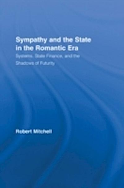 Sympathy and the State in the Romantic Era